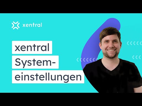 Die xentral Systemeinstellungen konfigurieren I GRUNDEINRICHTUNG #8 🎓