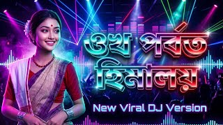 Download lagu ওখ পৰ্বত হিমালয় | Ukho Porbot Himaloi | DJ Remix 2026 | High Bass Assamese Remix - DJ Tune Assam mp3