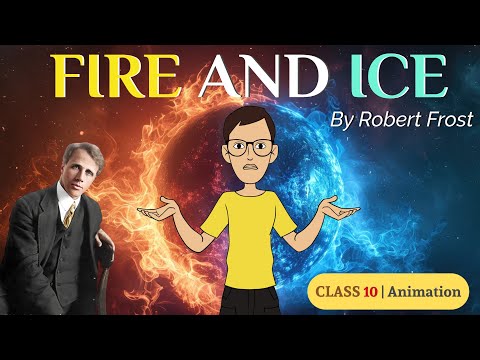 Fire and Ice class 10 Poem  | Class 10 English Poem Fire 🔥 and Ice 🧊 by robert frost Animation