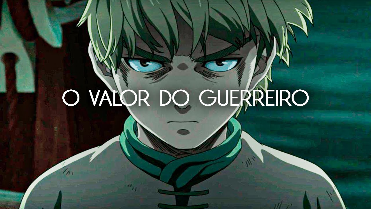 VINLAND SAGA E O VALOR DO GUERREIRO