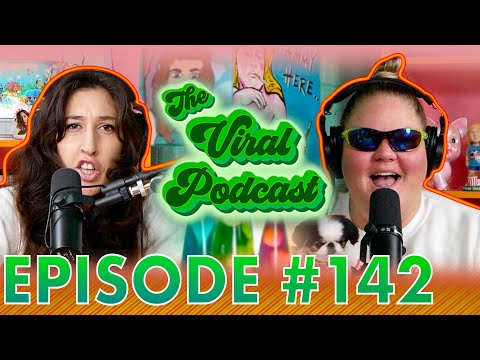 The Viral Podcast Ep. 142