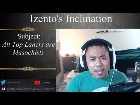 Izento's Inclination - All Top Laners are Masochists