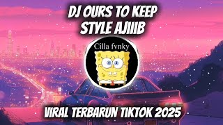 Download lagu DJ OURS TO KEEP MUANTABBB FULL BASS CANDU VIRAL TIKTOK 2025 mp3
