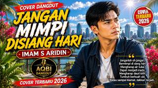Download lagu JANGAN MIMPI DI SIANG HARI – Imam S Arifin | Cover Dangdut Nostalgia by AQBI Dangdut mp3