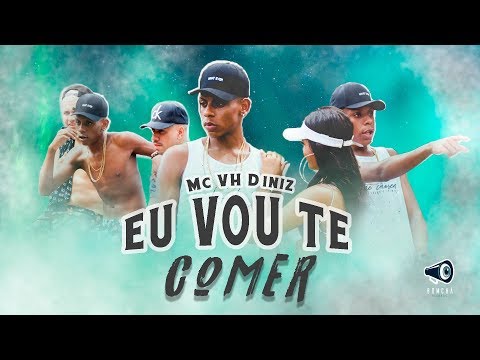 MC VH Diniz - Eu Vou Te Comer (Official Music Video) prod. BOMCHÁ