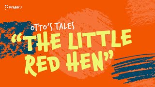 Storytime: Otto's Tales — The Little Red Hen