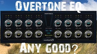 Video thumbnail for (Worth it?) Overtone EQ  from soundspot by Warrior Sound - Unders