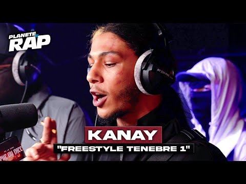 [EXCLU] Kanay - Freestyle Ténébre 1 #PlanèteRap