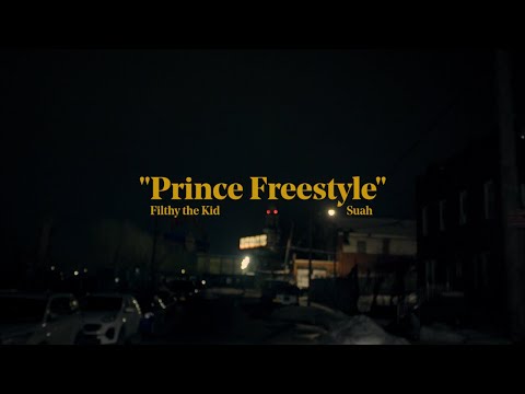 Prince Freestyle Filthy The Kid & Suah