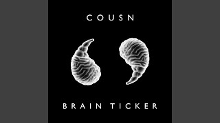 Cousn - Brain Ticker video