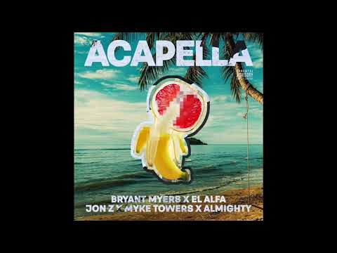 Acapella - Myers Ft. El Alfa  Jon Z  Myke Towers y Almighty