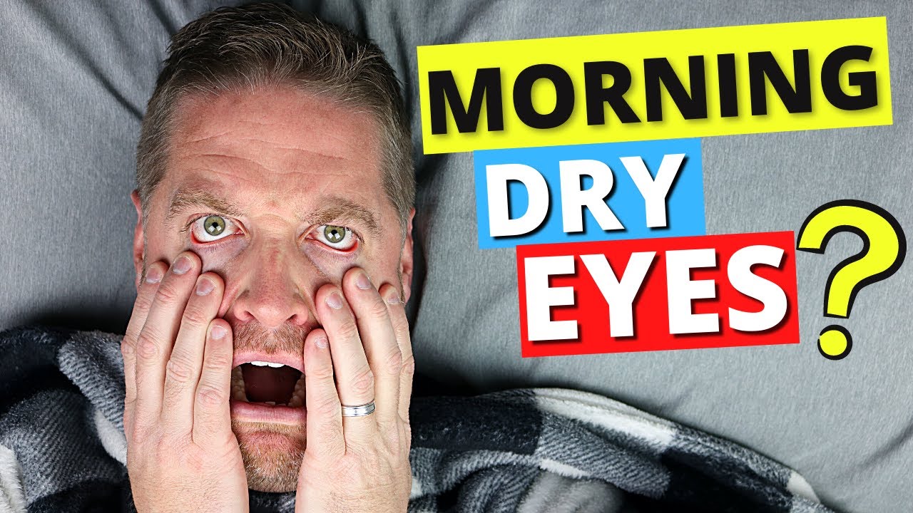 Watch video How To Get Rid Of Morning Dry Eyes! - 3 PRO TIPS Now How To Get Rid Of Morning Dry Eyes! - 3 PRO TIPS