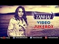 Tanhai - Sentimental Hits (Bollywood Sad Songs ...