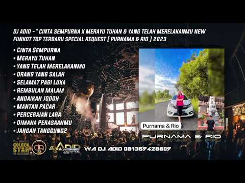 DJ ADID -"CINTA SEMPURNA & MERAYU TUHAN NEW "FUNKOT TOP(PURNAMA & RIO) 2023