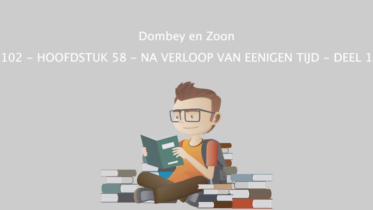 Dombey en Zoon - 102 - HOOFDSTUK 58 - NA VERLOOP VAN EENIGEN TIJD - DEEL 1