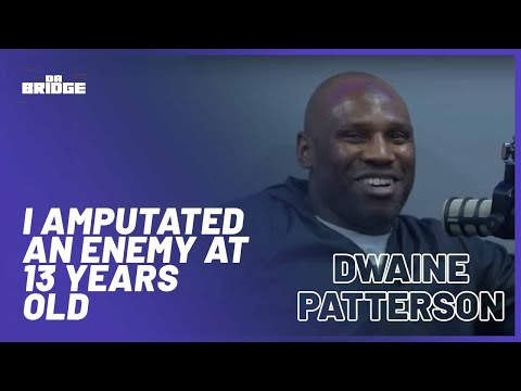 Dwaine Patterson - "I AMPUTATED an enemy at 13 YEARS OLD..." #65