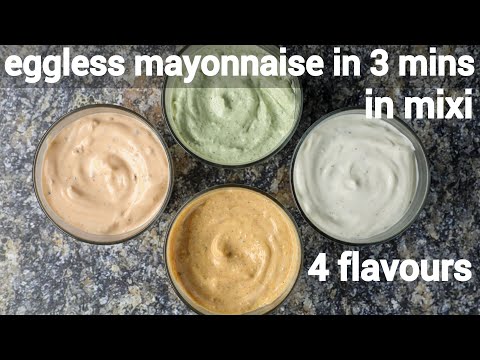 eggless mayonnaise recipe in mixi - 4 flavours in 3 mins | veg mayonnaise recipe | eggless mayo