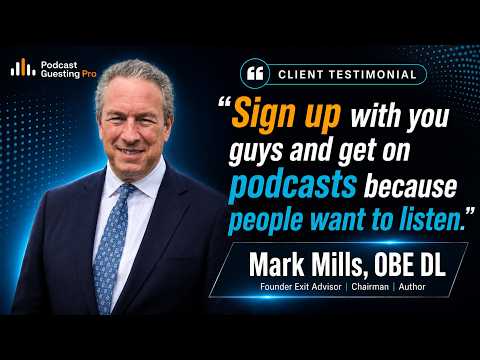 Why Podcast Guesting Works for Business Growth | Mark Mills OBE DL Testimonial — video
