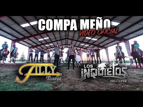 COMPA MEÑO (Video Oficial) - El Filly y Sus Aliados Ft. Los Inquietos Del Norte
