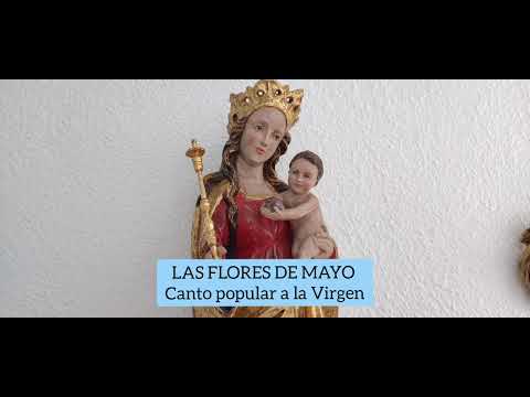 LAS FLORES DE MAYO. Canto popular a la Virgen
