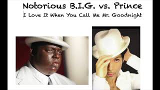 Notorious B.I.G. x Prince - Big Poppa (Mr. Goodnight &#39;07 Remix)