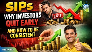 SIPs: Why Investors Quit Early and How to Be Consistent