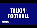 Talkin Football Category JEOPARDY