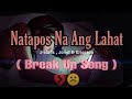 Natapos Na Ang Lahat - J-black , Joriel & Ericsson ( BREAK UP SONG ) Lyrics