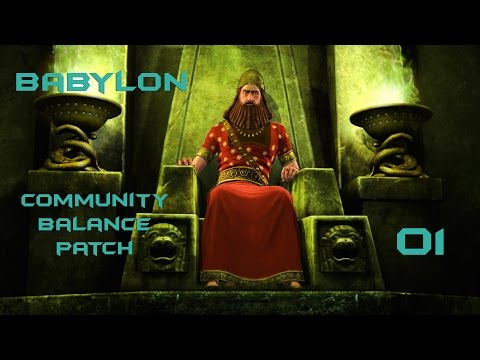 Civilization 5 - Community Balance Patch Livestream - Babylon 01