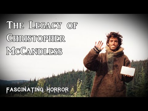 The Legacy of Christopher McCandless | A Short Documentary | Fascinating Horror