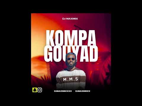 Dj Maximix - Kompa Gouyad M.M.S