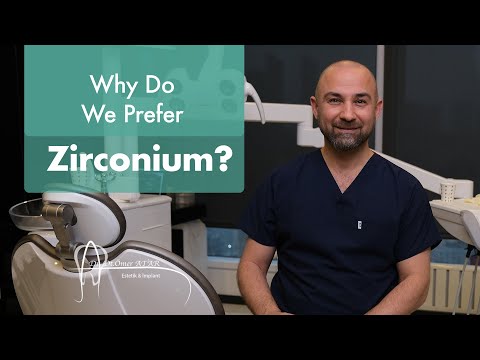 Neden zirkonyum tercih ediyoruz?