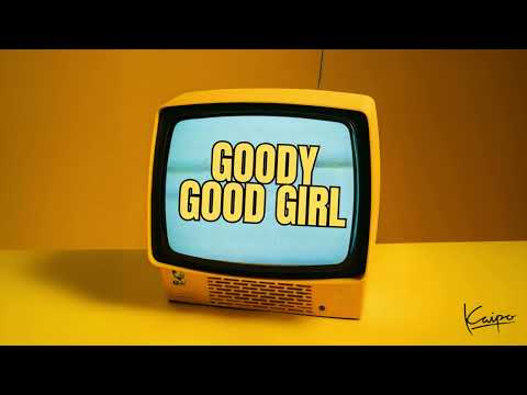 Kaipo - GOODY GOOD GIRL (Audio)