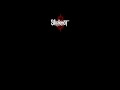 Slipknot The Negative One Lyrics