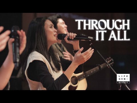 Through It All | LifeGen Worship