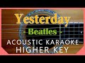 Yesterday Karaoke - Beatles [Acoustic Karaoke | Higher Key]