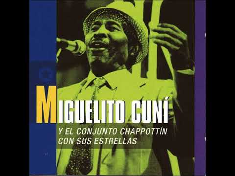Miguelito Cuní y el Conjunto Chappottín con Sus Estrellas - Controlate