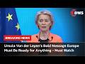 BREAKING NEWS EU Chief Ursula Von Der Leyen S Stark Warning Europe Faces A Dangerous New Era AC14