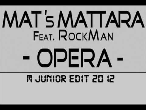 Mats Mattara Feat. Rockman - Opera (M Junior Edit 2012)
