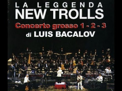 La Leggenda dei New Trolls ... Concerto Grosso 1-2-3 (Live 2007)