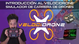 Introducción al Velocidrone - Simulador de carrera de drones FPV
