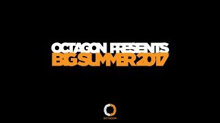 OCTAGON presents BIG SUMMER 2017