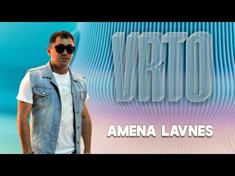 VRTO - AMENA LAVNES /Премьера песни, 2023/ Врто