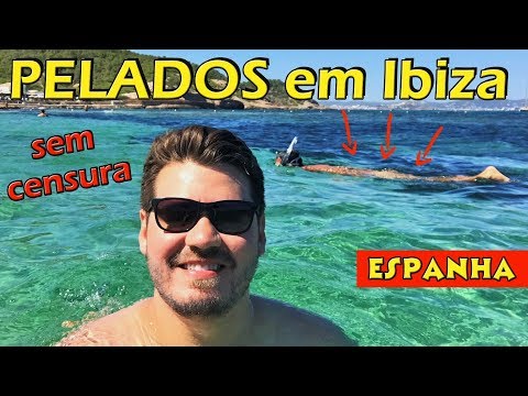 PRAIA DE NUDISMO EM IBIZA NA ESPANHA: CONTAMOS E MOSTRAMOS TUDO | EUROPA Viaje Por Conta EP. 80