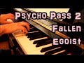 PSYCHO-PASS 2 - ED - Fallen - EGOIST - Piano ...
