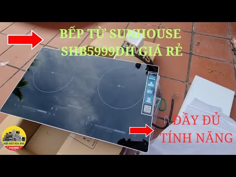 Mở hộp lắp đặt Bếp từ đôi Sunhouse SHB5999DH giá siêu rẻ đầy dủ tính năng