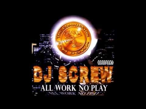 DJ Screw - All Work No Play