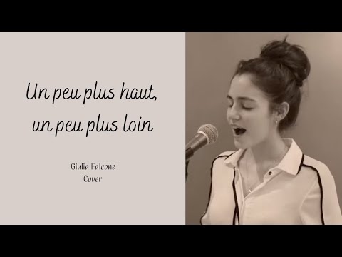 Giulia Falcone - Un peu plus haut, un peu plus loin - Jean-Pierre Ferland (Ginette Reno) - (Cover)