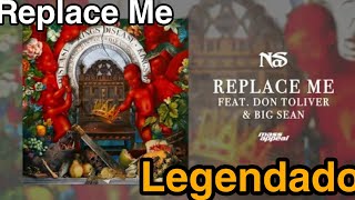 Nas - Replace Me ft Don Toliver e Big Sean (LEGENDADO)