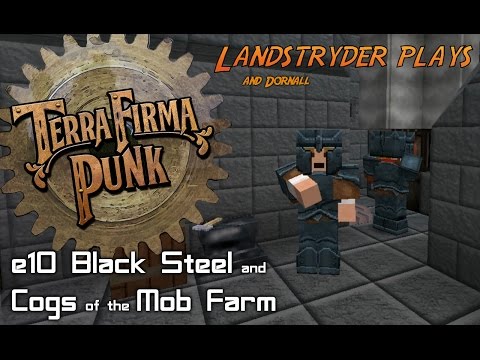 TerraFirma Punk 2.0  -e10-  Black Steel and Cogs of the Mob Farm